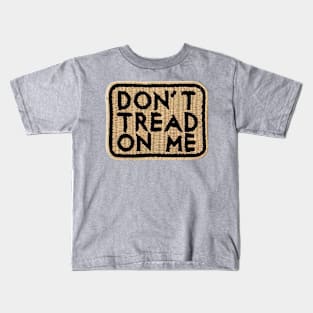 Don't tread on me Kids T-Shirt